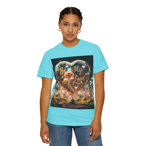 Mushroom Love Whimsical Shroom Dreams Tee: Embrace Nature's Magic Be My Love