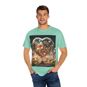 Mushroom Love Whimsical Shroom Dreams Tee: Embrace Nature's Magic Be My Love