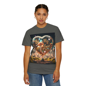 Mushroom Love Whimsical Shroom Dreams Tee: Embrace Nature's Magic Be My Love