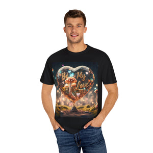 Mushroom Love Whimsical Shroom Dreams Tee: Embrace Nature's Magic Be My Love