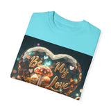 Mushroom Love Whimsical Shroom Dreams Tee: Embrace Nature's Magic Be My Love